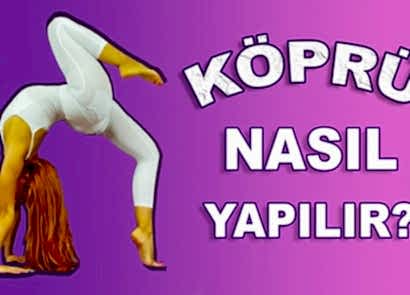 GERİYE KÖPRÜ NASIL YAPILIR?